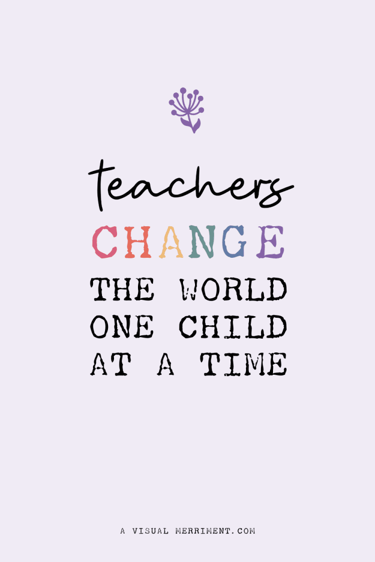 74 Inspirational Teacher Quotes To Brighten Your Day Kids Crafts DIYs Parties Planning Home Decor