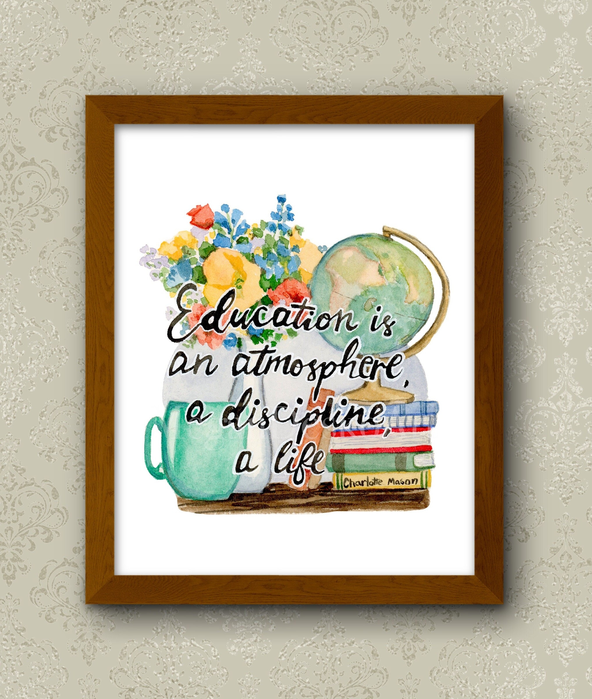 Education Is An Atmosphere A Discipline A Life Charlotte Mason Quote Watercolor Print Etsy