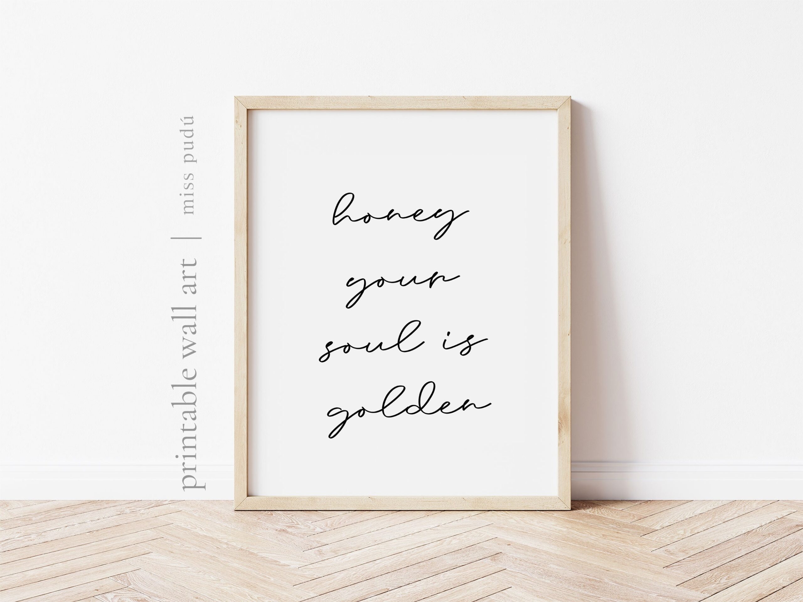 Honey Your Soul Is Golden Printable Poster Motivational Quote digital Download Positive Home Decor Wall Art Sunshine Print Etsy